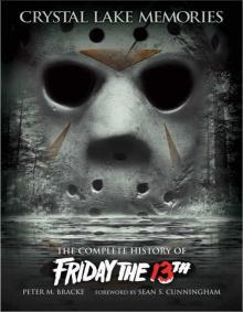 Crystal Lake Memories: The Complete History of Friday the 13th (Enhanced Edition) Read online