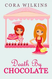 Death By Chocolate: A Cozy Mystery (Sweet Shoppe Mysteries - Book 1) Read online