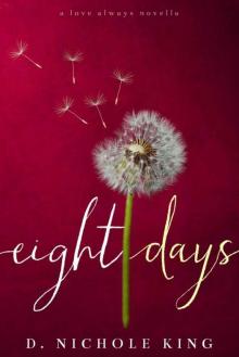Eight Days (Love Always #1.5) Read online