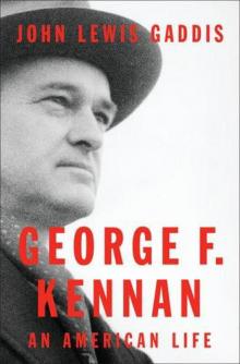 George F. Kennan : an American life Read online