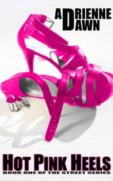 Hot Pink Heels (The Street Series) Read online