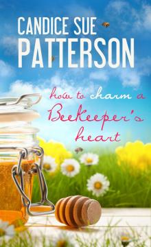 How to Charm a Beekeeper's Heart Read online