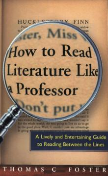 How to Read Literature Like a Professor Read online