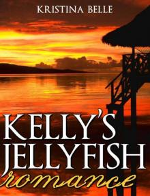 Kelly's Jellyfish Romance (Romantic Short Stories) Read online