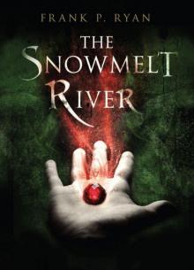The Snowmelt River (The Three Powers) Read online