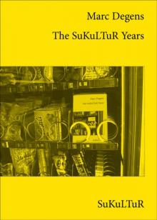 The SuKuLTuR Years Read online