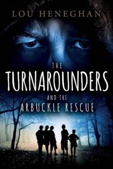 The Turnarounders and the Arbuckle Rescue Read online
