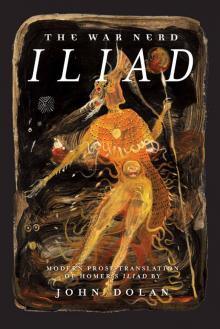 The War Nerd Iliad Read online