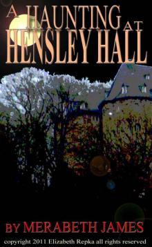 A Haunting at Hensley Hall (A Ravynne Sisters Paranormal Mystery) Read online