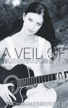 A Veil of Glass and Rain Read online
