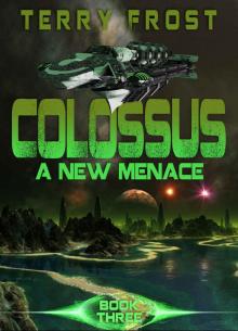COLOSSUS: A New Menace Read online