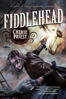 Fiddlehead (The Clockwork Century) Read online