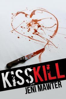 Kiss Kill Read online