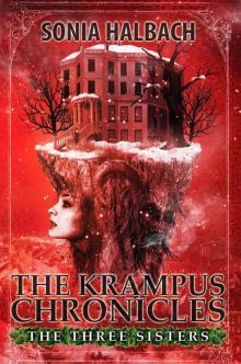 Krampus: The Three Sisters (The Krampus Chronicles Book 1) Read online