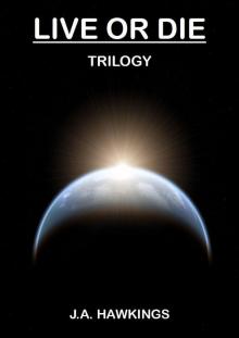 Live or Die Trilogy Read online