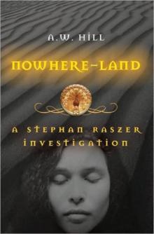 Nowhere Land: A Stephan Raszer Investigation Read online