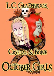 October Girls: Crystal & Bone Read online