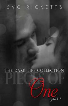 Pieces Of One, Part 1 (The Dark Life Collection) Read online