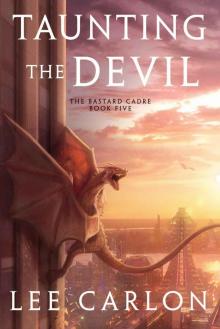 Taunting the Devil (The Bastard Cadre Book 5) Read online