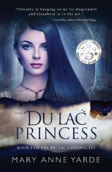 The Du Lac Princess: (Book 3 of The Du Lac Chronicles) Read online