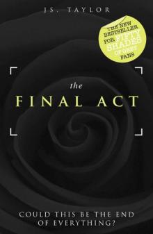 The Final Act (#4 Bestselling Spotlight Series) Read online