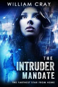 The Intruder Mandate: The Farthest Star from Home: a military sci-fi suspense novel Read online