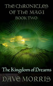 The Kingdom of Dreams (Chronicles of the Magi Book 2) Read online