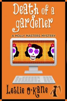 Death of a Gardener (Book 3 Molly Masters Mysteries) Read online