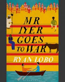 Mr Iyer Goes To War Read online