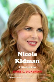 Nicole Kidman: A Kind of Life Read online