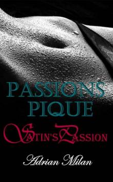 Passions Pique (Passions Pique Satin's Passion) Read online