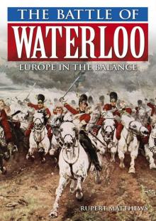 The Battle of Waterloo: Europe in the Balance Read online