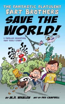 The Fantastic Flatulent Fart Brothers Save the World!: A Comedy Thriller Adventure that Truly Stinks (Humorous action book for preteen kids age 9-12); US edition Read online