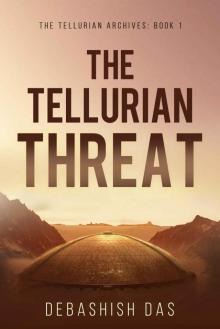 The Tellurian Threat: A Post-Apocalyptic Science Fiction Thriller (The Tellurian Archives Book 1) Read online