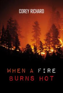 When a Fire Burns Hot Read online