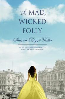 A Mad, Wicked Folly Read online