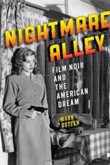 Nightmare Alley - Film Noir And The American Dream Read online