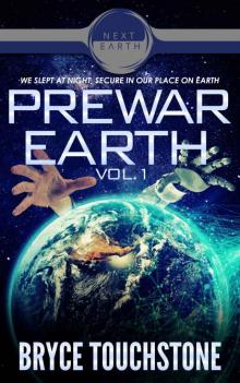 PreWar Earth: Volume 1 (Next Earth Story) Read online