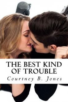 The Best Kind of Trouble Read online