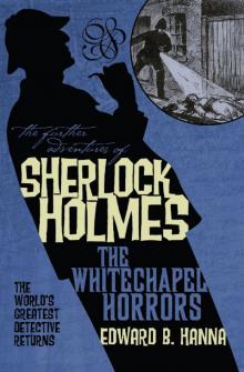 The Further Adventures of Sherlock Holmes: The Whitechapel Horrors Read online
