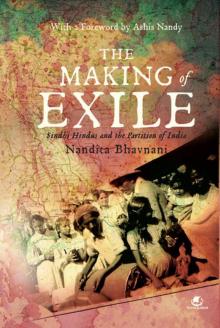 THE MAKING OF EXILE: SINDHI HINDUS AND THE PARTITION OF INDIA Read online