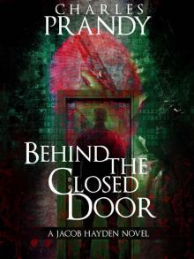 Behind the Closed Door: A Detective Series of Crime and Suspense Thrillers (The Jacob Hayden Series Book 2) Read online
