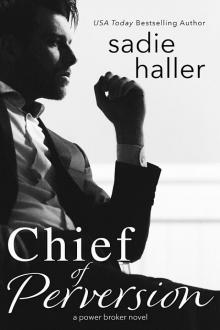 Chief of Perversion_a power broker novel Read online