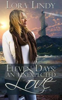 Eleven Days: An Unexpected Love Read online