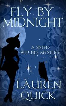 Fly By Midnight (A Sister Witches Mystery) Read online