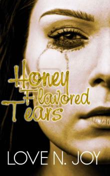 Honey Flavored Tears Read online