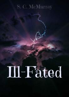 Ill-Fated (Ill-Fated Series Book 1) Read online