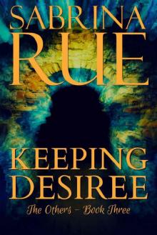 Keeping Desiree (The Others Book 3) Read online