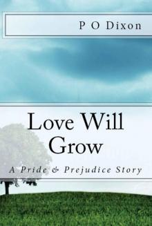 Love Will Grow: A Pride and Prejudice Story Read online