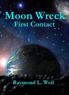 Moon Wreck: First Contact (The Slaver Wars # 1) Read online